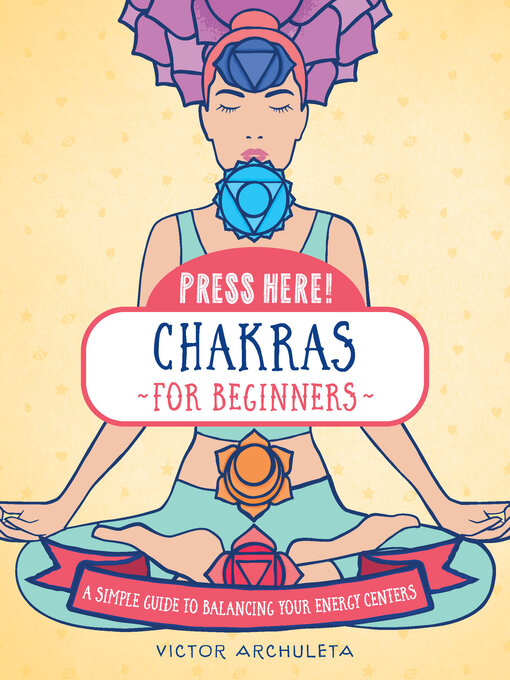 Title details for Press Here! Chakras for Beginners by Victor Archuleta - Available